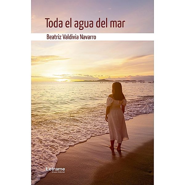 Toda el agua del mar, Beatriz Valdivia Navarro