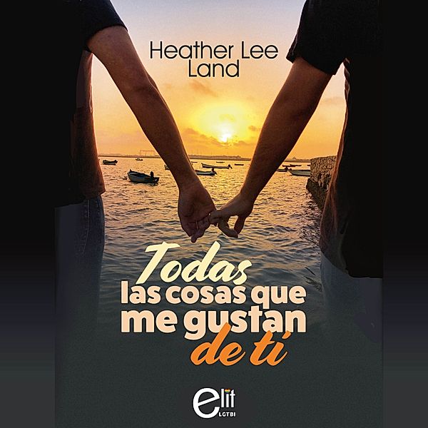 Todas las cosas que me gustan de ti, Heather Lee Land