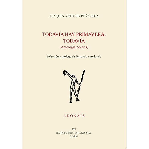 Todavía hay primavera. Todavía / Poesía. Adonáis Bd.670, Joaquín Antonio Peñalosa Santillán