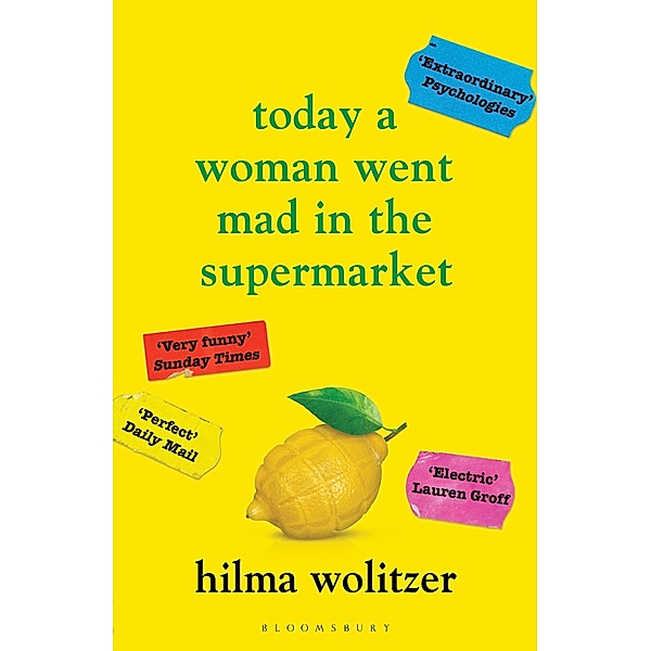 Today a Woman Went Mad in the Supermarket, Hilma Wolitzer
