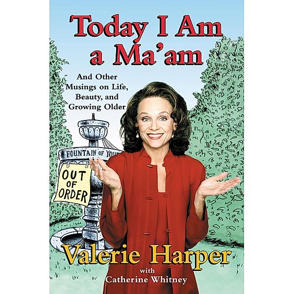 Today I Am a Ma'am, Valerie Harper, Catherine Whitney