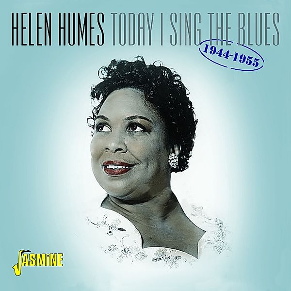 Today I Sing The Blues 1944-1955, Helen Humes