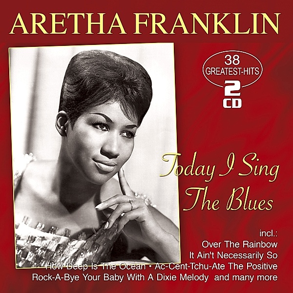 Today I Sing The Blues-38 Greatest Hits, Aretha Franklin
