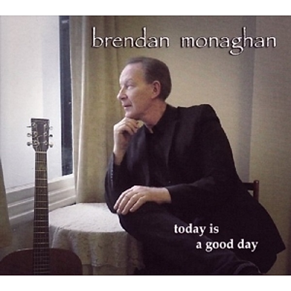 Today Is A Good Day, Brendan Monaghan