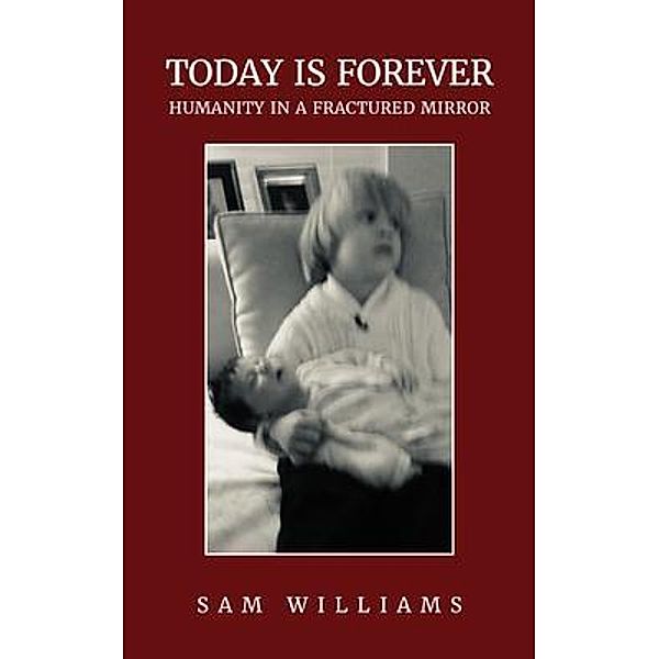 Today is Forever, Sam Williams