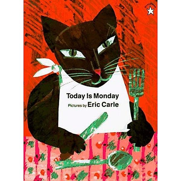 Today Is Monday, Eric Carle