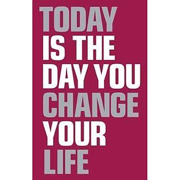 Today is the day you change your life PDF eBook / Pearson Life, Elaine Harrison