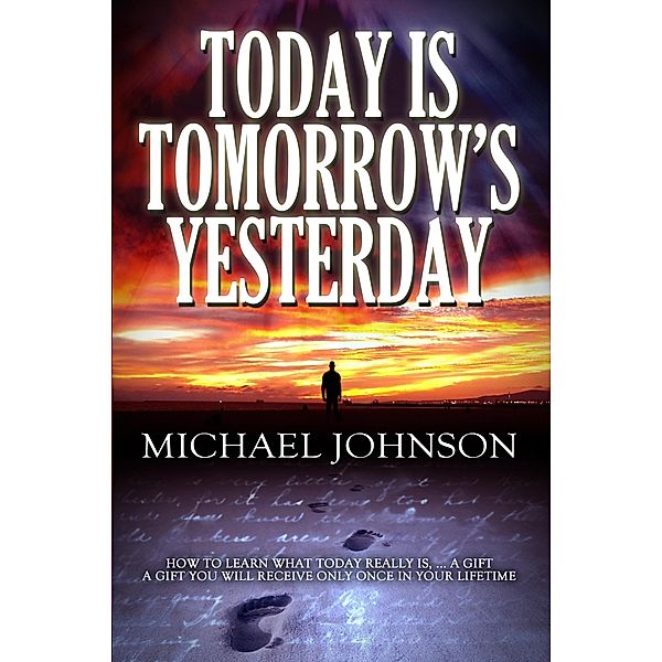 Today is Tomorrow's Yesterday, Michael Johnson
