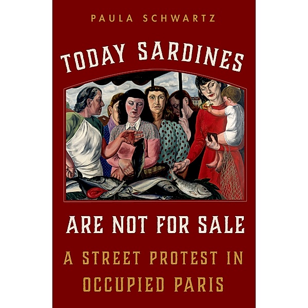 Today Sardines Are Not for Sale, Paula Schwartz