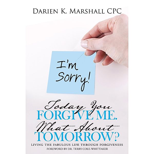 Today You Forgive Me.  What About Tomorrow?, Darien Marshall