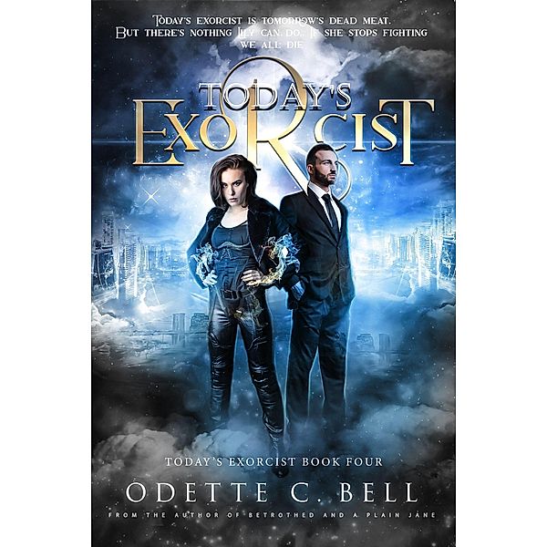 Today's Exorcist Book Four / Today's Exorcist, Odette C. Bell