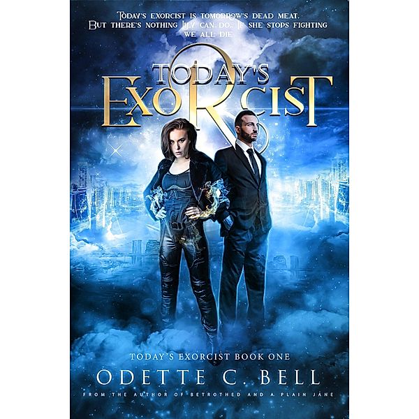 Today's Exorcist Book One / Today's Exorcist, Odette C. Bell