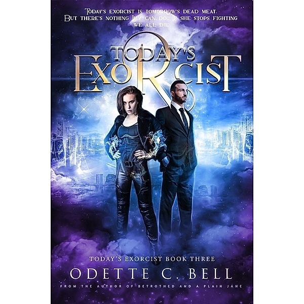 Today's Exorcist Book Three / Today's Exorcist, Odette C. Bell