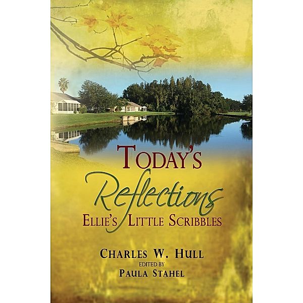 Today's Reflections / Roselle Publishing, Charles W Hull