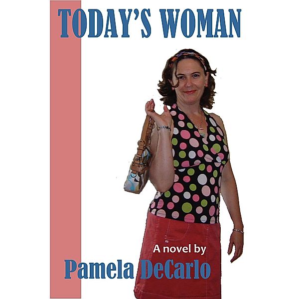 Today's Woman, Pamela DeCarlo