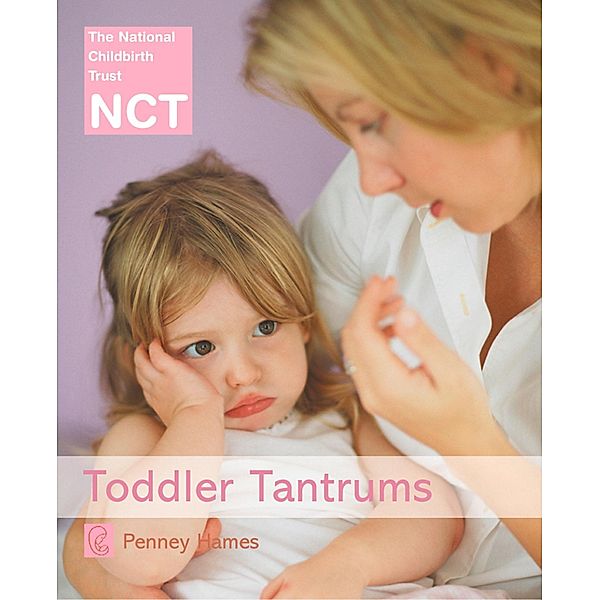 Toddler Tantrums / NCT, Penney Hames