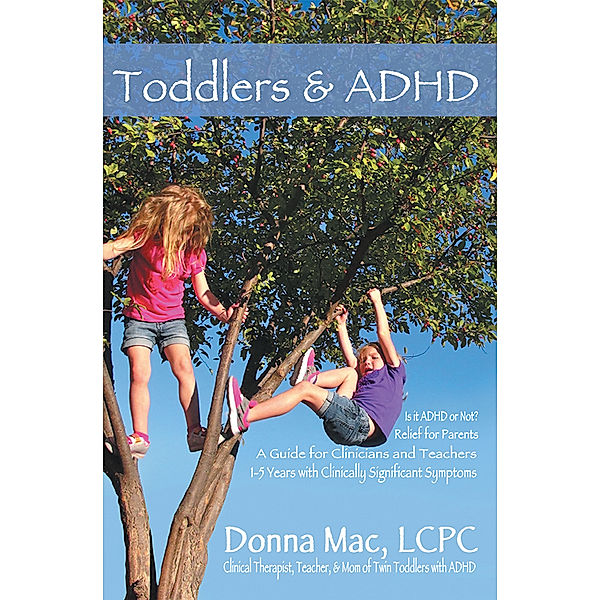 Toddlers & Adhd, Donna Mac LCPC
