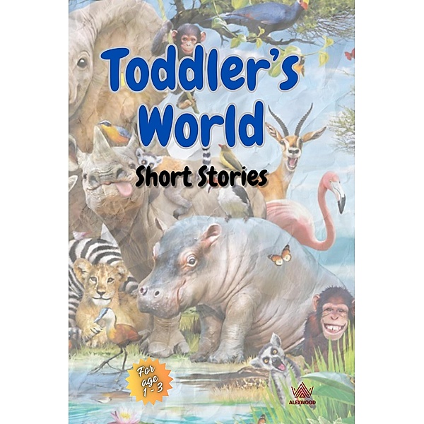 Toddler's World, Alex Wood