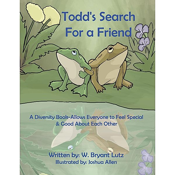 Todd's Search For a Friend, W. Bryant Lutz