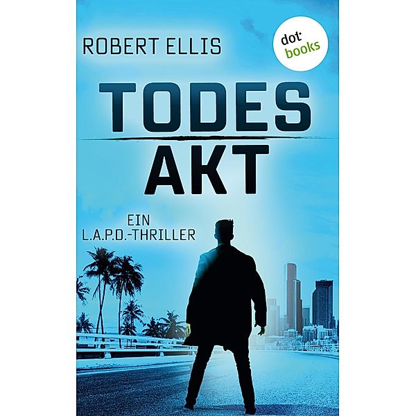 Todesakt / Detective Lena Gamble Bd.3, Robert Ellis