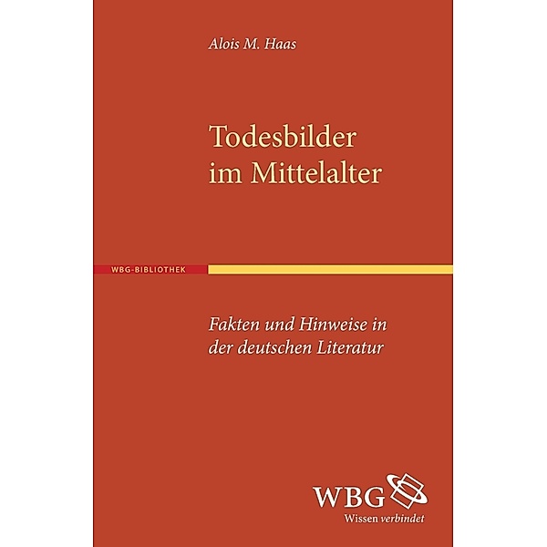 Todesbilder im Mittelalter, Alois M. Haas