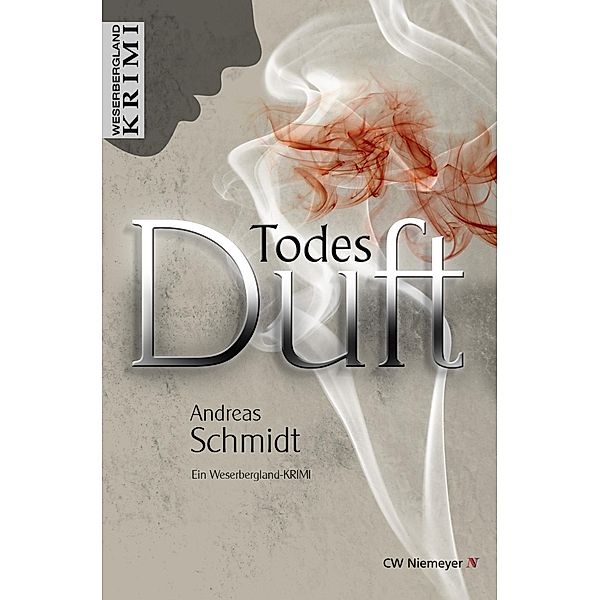 TodesDuft / WeserberglandKRIMI, Andreas Schmidt