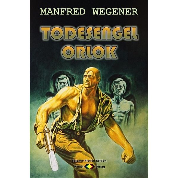 Todesengel Orlok  (Science Fiction Roman), Manfred Wegener