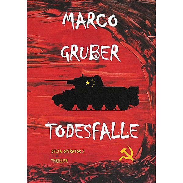 Todesfalle / Delta Operator Bd.2, Marco Gruber