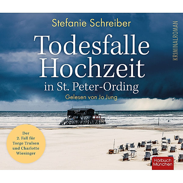 Todesfalle Hochzeit in St. Peter-Ording: Der zweite Fall für Torge Trulsen und Charlotte Wiesinger,Audio-CD, Stefanie Schreiber