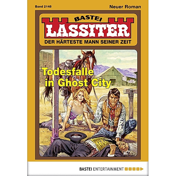 Todesfalle in Ghost City / Lassiter Bd.2148, Jack Slade