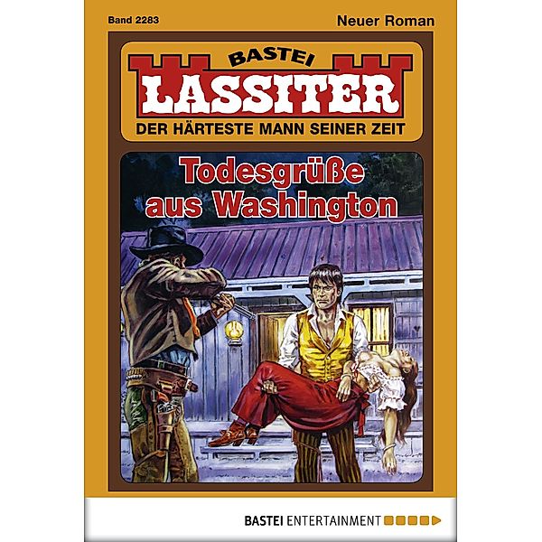 Todesgrüße aus Washington / Lassiter Bd.2283, Jack Slade