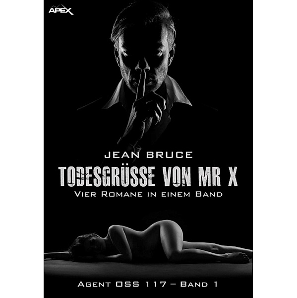 TODESGRÜSSE VON MR. X - AGENT OSS 117, BAND 1, Jean Bruce