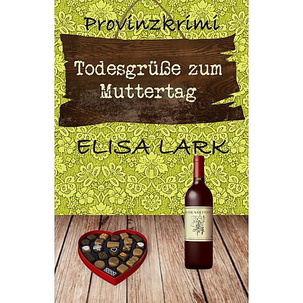Todesgrüße zum Muttertag / Karl Ramsauer Bd.4, Elisa Lark