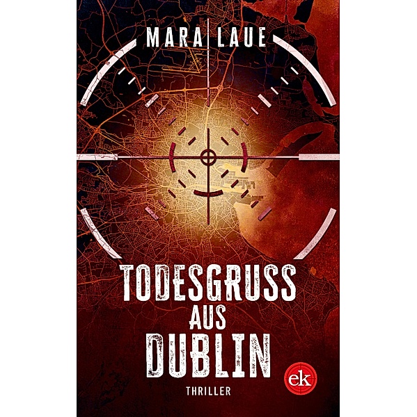 Todesgruß aus Dublin, Mara Laue