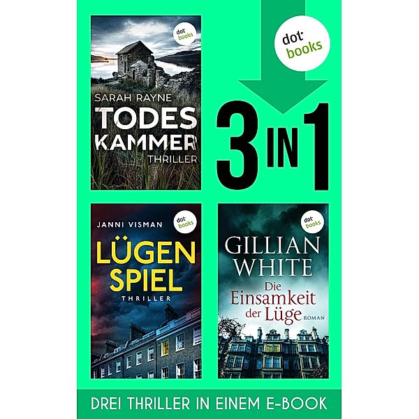 Todeskammer, Lügenspiel & Die Einsamkeit der Lüge, Sarah Rayne, Janni Visman, Gillian White