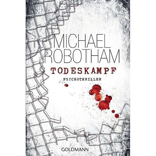 Todeskampf / Joe O'Loughlin & Vincent Ruiz Bd.3, Michael Robotham