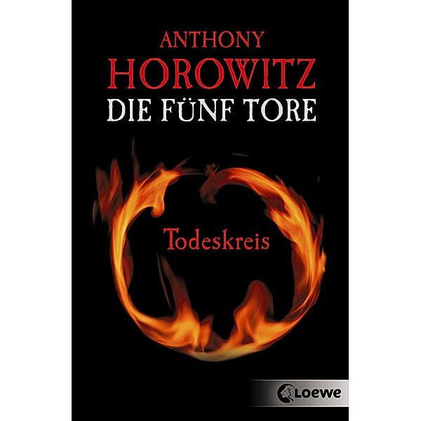 Todeskreis / Die fünf Tore Bd.1, Anthony Horowitz