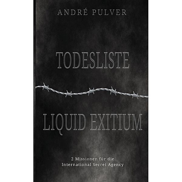 Todesliste & Liquid exitium, André Pulver