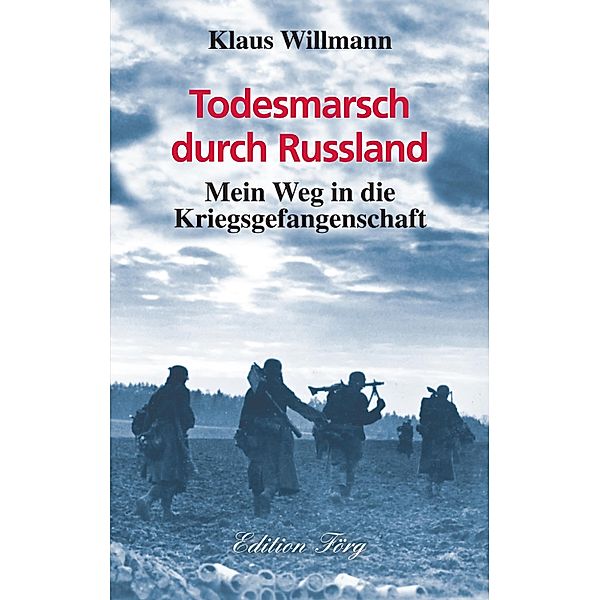 Todesmarsch durch Russland, Klaus Willmann