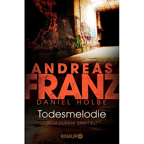 Todesmelodie / Julia Durant Bd.12, Andreas Franz, Daniel Holbe