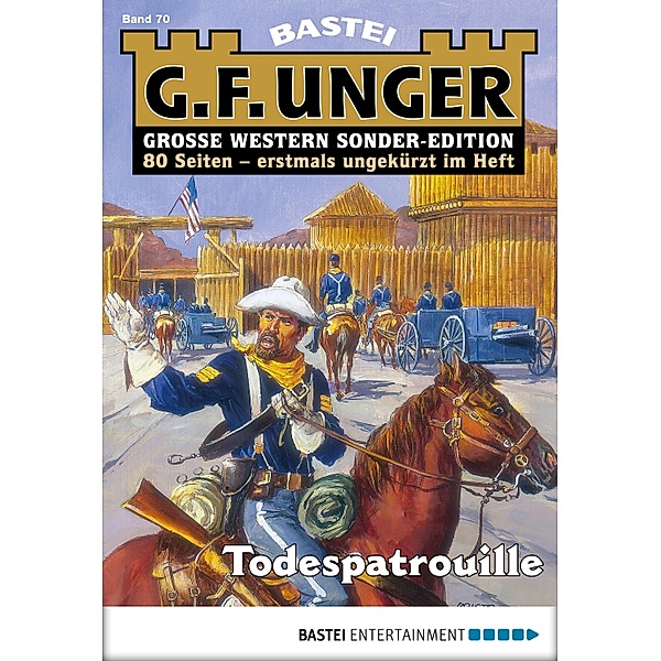 Todespatrouille / G. F. Unger Sonder-Edition Bd.70, G. F. Unger