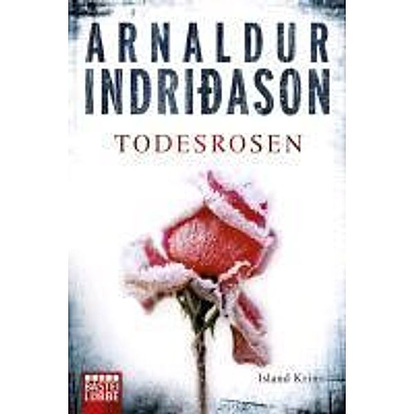 Todesrosen / Kommissar-Erlendur-Krimi Bd.2, Arnaldur Indriðason