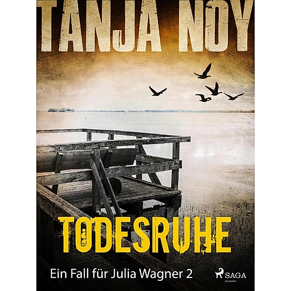 Todesruhe / Julia Wagner Bd.2, Tanja Noy