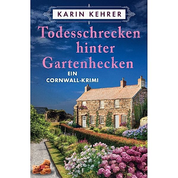 Todesschrecken hinter Gartenhecken, Karin Kehrer