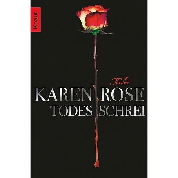 Todesschrei / Todestrilogie Bd.1, Karen Rose