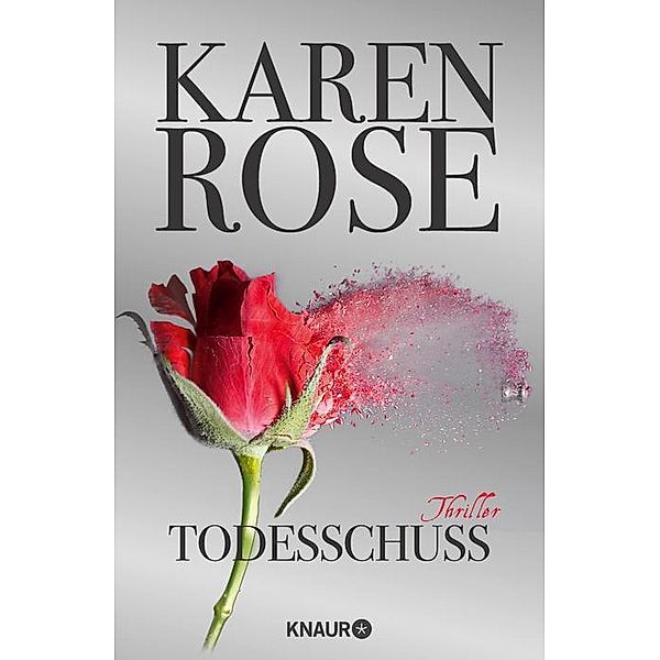 Todesschuss, Karen Rose