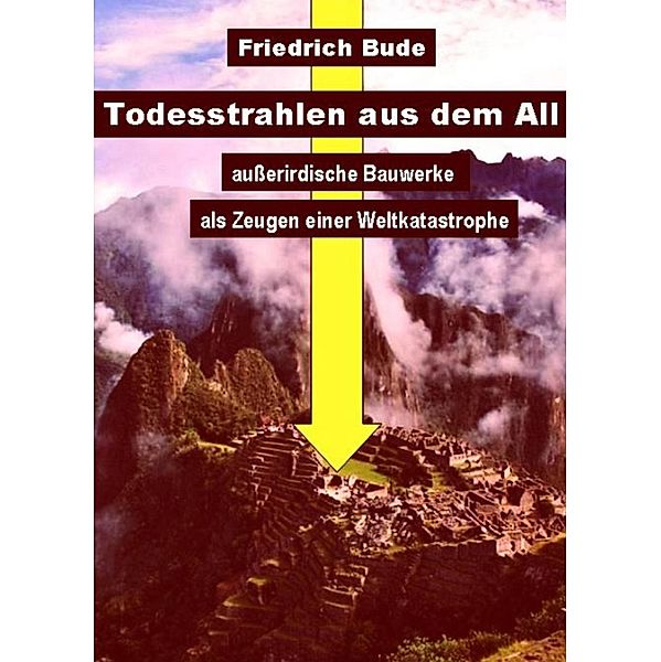 Todesstrahlen aus dem All, Friedrich Bude