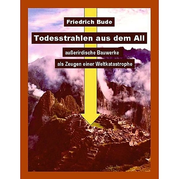 Todesstrahlen aus dem All, Friedrich Bude