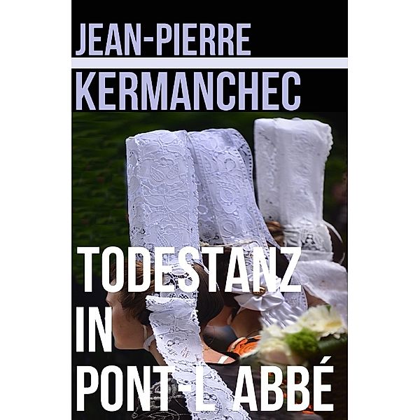 Todestanz in Pont l´Abbé, Jean-Pierre Kermanchec