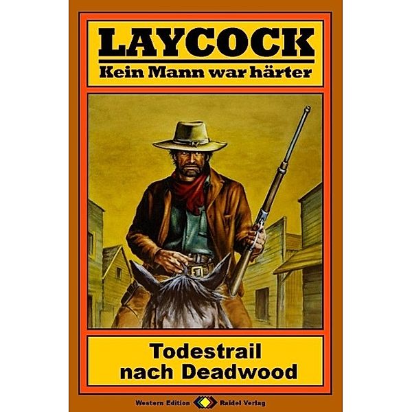 Todestrail nach Deadwood / Laycock Western Bd.3, Matt Brown
